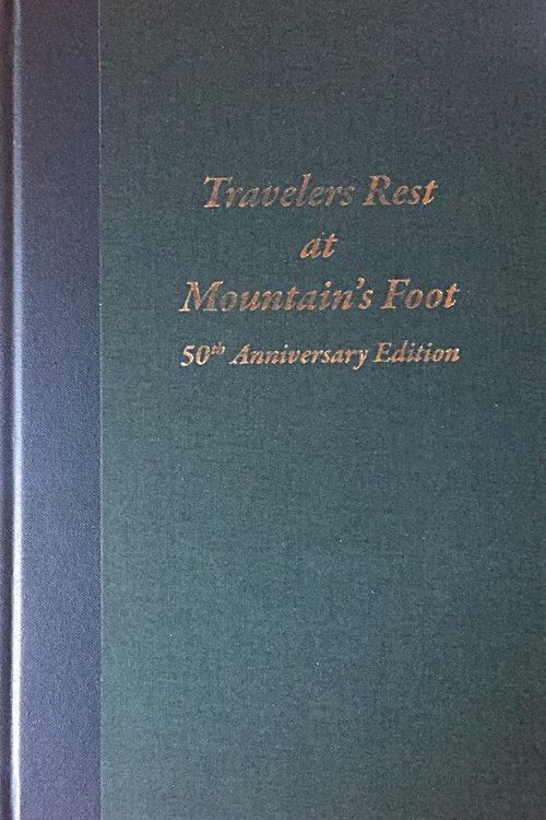 Travelers Rest At Mountain's Foot: 50th Anniv. Edition